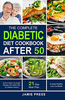 The Complete Diabetic Diet Cookbook After 50