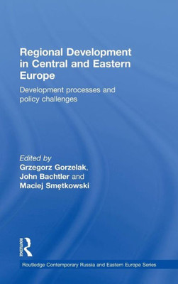 Regional Development in Central and Eastern Europe: Development processes and policy challenges