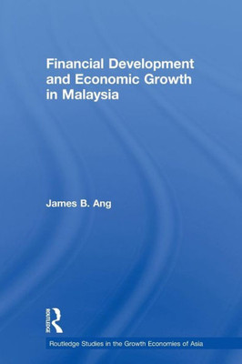 Financial Development and Economic Growth in Malaysia