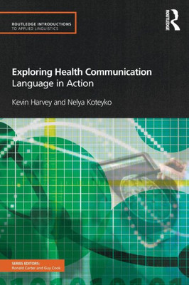 Exploring Health Communication: Language in Action