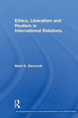 Ethics, Liberalism and Realism in International Relations