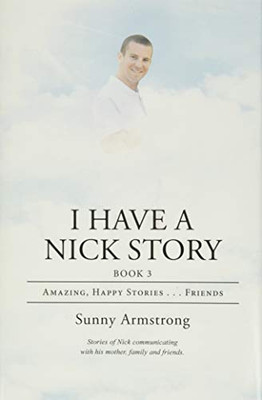 I Have a Nick Story Book 3: Amazing, Happy Stories...Friends