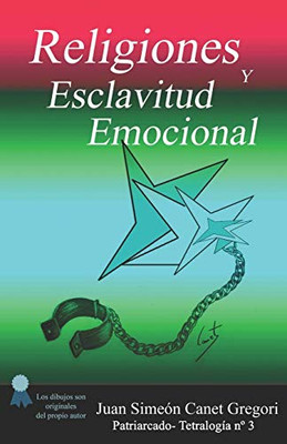 Religiones y Esclavitud Emocional (Patriarcado-Tetralogía) (Spanish Edition)