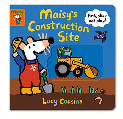 Maisy's Construction Site: Push, Slide, and Play!