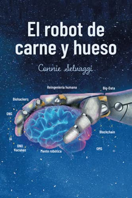 El robot de carne y hueso (Spanish Edition)