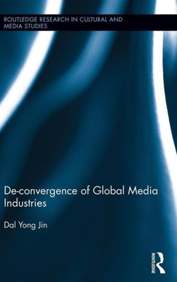 De-Convergence of Global Media Industries