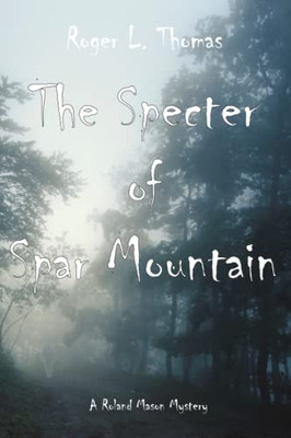 The Specter of Spar Mountain (Roland Mason Mysteries)