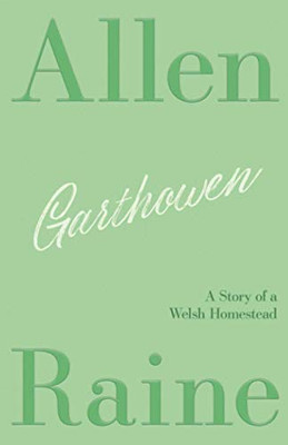 Garthowen: A Story of a Welsh Homestead