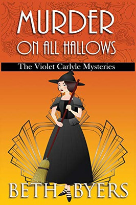Murder on All Hallows: A Violet Carlyle Historical Mystery (The Violet Carlyle Mysteries)