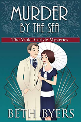 Murder by the Sea: A Violet Carlyle Cozy Historical Mystery (The Violet Carlyle Mysteries)