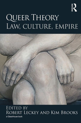 Queer Theory: Law, Culture, Empire