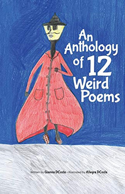 An Anthology of 12 Weird Poems