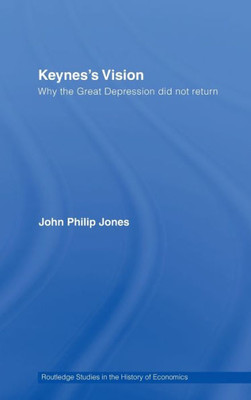 Keynes's Vision: Why the Great Depression did not Return