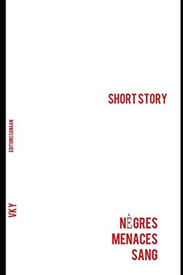 Nígres, Menaces, Sang- Short Story (French Edition)