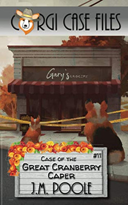 Case of the Great Cranberry Caper (Corgi Case Files)