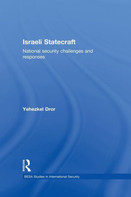 Israeli Statecraft: National Security Challenges and Responses