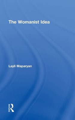 The Womanist Idea