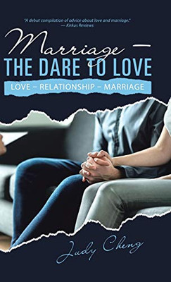 Marriage - the Dare to Love: Love - Relationship - Marriage