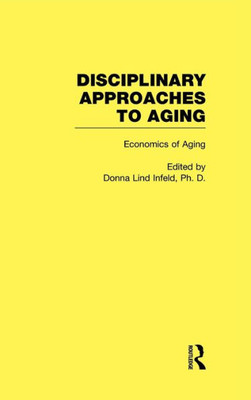 Economics of Aging: Disciplinary Approaches to Aging