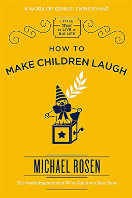 How to Make Children Laugh (Little Ways to Live a Big Life)