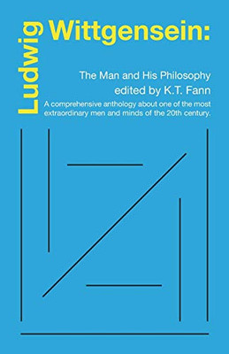 Ludwig Wittgensein: The Man and His Philosophy