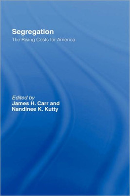 Segregation: The Rising Costs for America