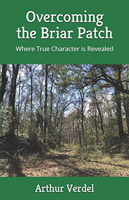 Overcoming the Briar Patch: Where True Character is Revealed