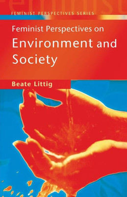 Feminist Perspectives on Environment and Society