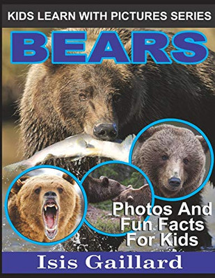 Bears: Photos and Fun Facts for Kids (Kids Learn With Pictures)