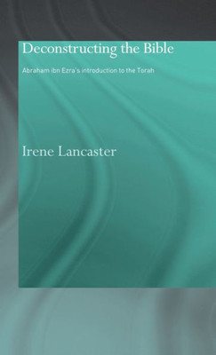 Deconstructing the Bible: Abraham Ibn Ezra's Introduction to the Torah