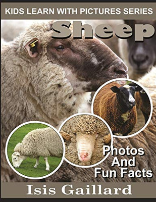 Sheep: Photos and Fun Facts for Kids (Kids Learn With Pictures)