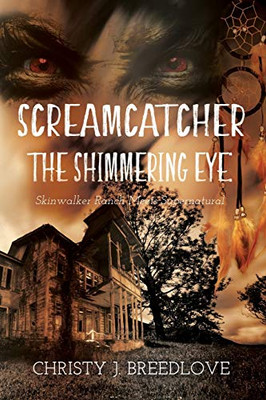 Screamcatcher: The Shimmering Eye