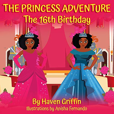 THE PRINCESS ADVENTURE The 16th Birthday