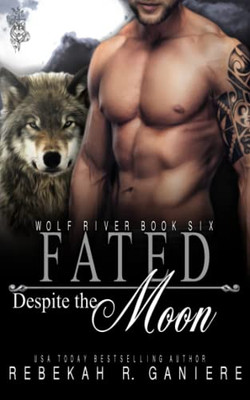 Fated Despite the Moon (Wolf River)