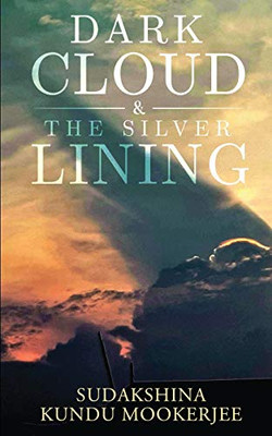 Dark Cloud and the Silver Lining
