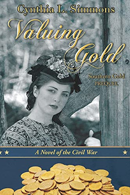 Valuing Gold: A Novella of the Civil War (Southern Gold)