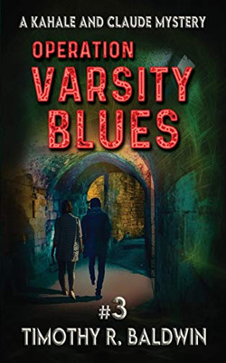 Operation Varsity Blues (A Kahale and Claude Mystery)