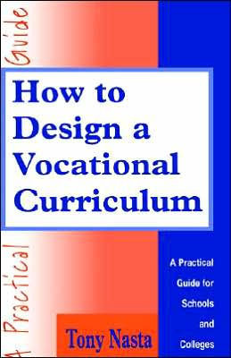 How to Design a Vocational Curriculum: A Practical Guide for Schools and Colleges