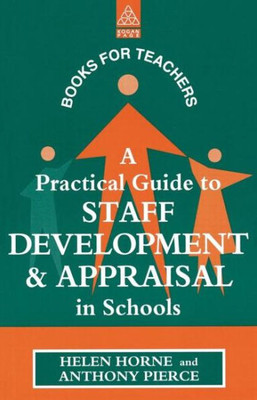 A Practical Guide to Staff Development and Appraisal in Schools