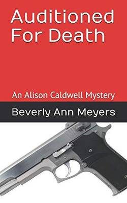Auditioned for Death: An Alison Caldwell Mystery (Alison Caldwell Mysteries)