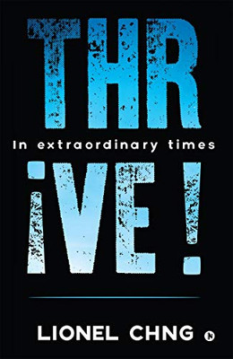 Thrive !: In Extraordinary Times