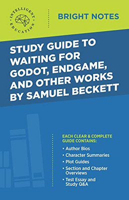 Study Guide to Waiting for Godot, Endgame, and Other Works by Samuel Beckett (Bright Notes)