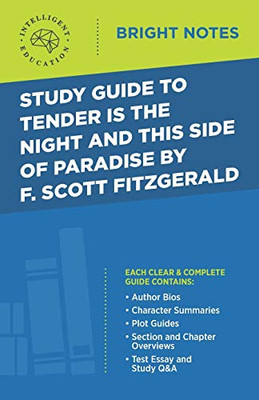 Study Guide to Tender Is the Night and This Side of Paradise by F. Scott Fitzgerald (Bright Notes)