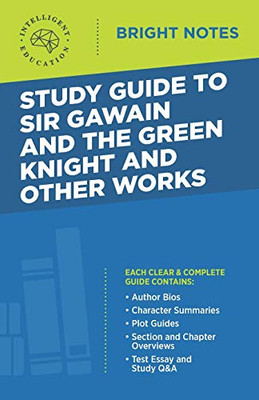 Study Guide to Sir Gawain and the Green Knight and Other Works (Bright Notes)