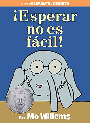 �Esperar no es f�cil! (Spanish Edition) (An Elephant and Piggie Book)