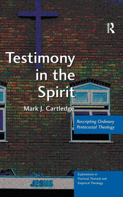 Testimony in the Spirit: Rescripting Ordinary Pentecostal Theology