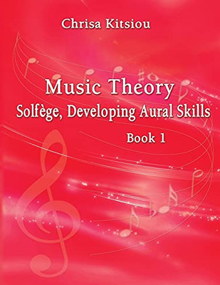 Chrisa Kitsiou, Music Theory - Solfíge, Developing Aural Skills - Book 1