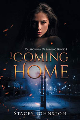 Coming Home: California Dreaming, Book 4