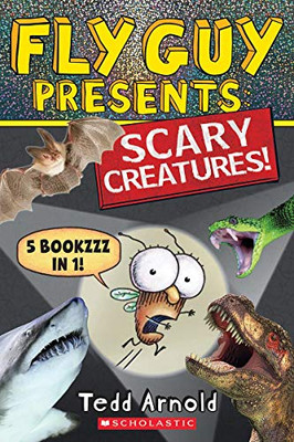 Fly Guy Presents: Scary Creatures! (5 books in 1)
