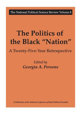 The Politics of the Black ""Nation"": A Twenty-Five-Year Retrospective